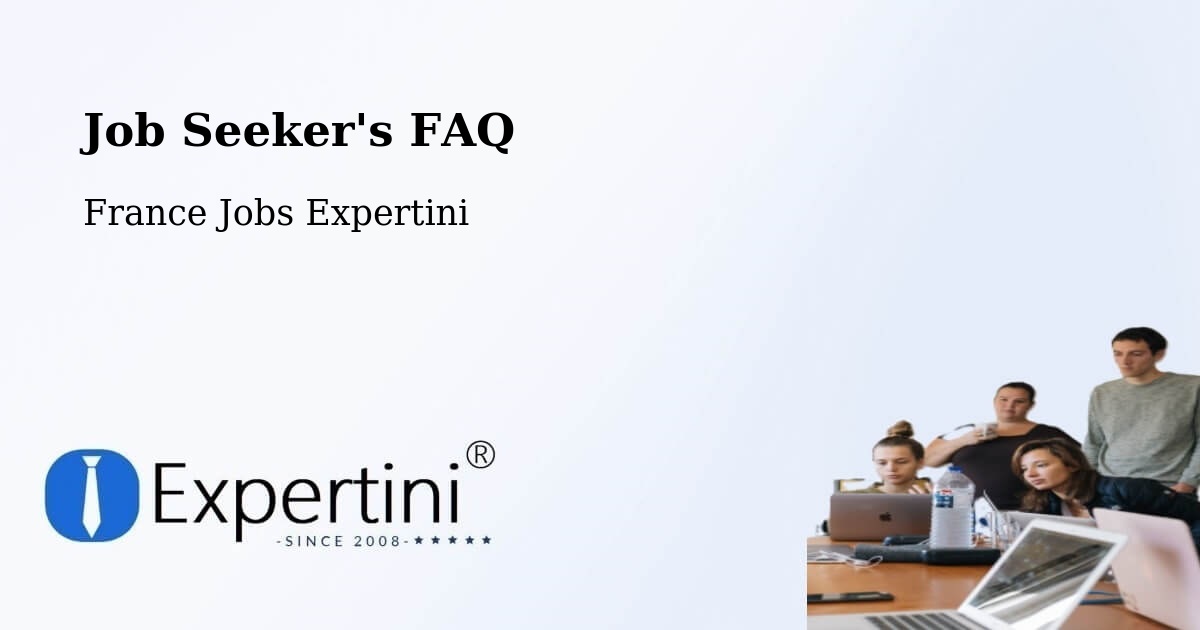 Job Seeker FAQ – Aubenas - France Jobs Expertini